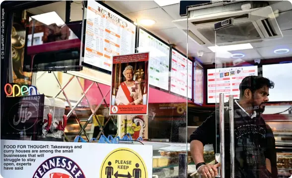  ?? ?? FOOD FOR THOUGHT: Takeaways and curry houses are among the small businesses that will struggle to stay open, experts have said