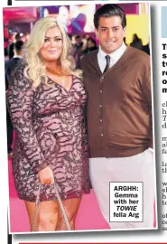  ??  ?? ARGHH: Gemma with her TOWIE fella Arg