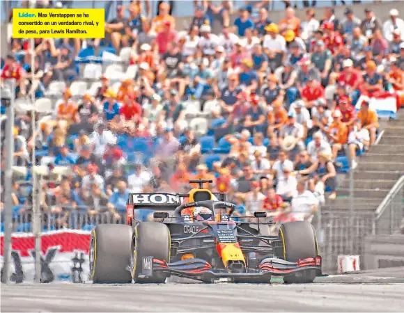 ??  ?? Líder. Max Verstappen se ha convertido en un verdadero rival, y de peso, para Lewis Hamilton.