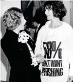  ?? ?? Protest: Margaret Thatcher and Katharine Hamnett in 1984