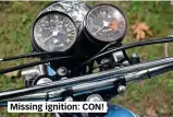  ??  ?? Missing ignition: CON!