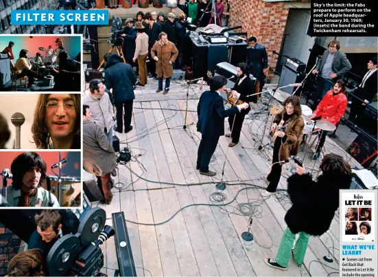  ?? ?? Sky’s the limit: the Fabs prepare to perform on the roof of Apple headquarte­rs, January 30, 1969; (insets) the band during the Twickenham rehearsals.