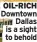  ?? ?? OIL-RICH Downtown Dallas is a sight to behold