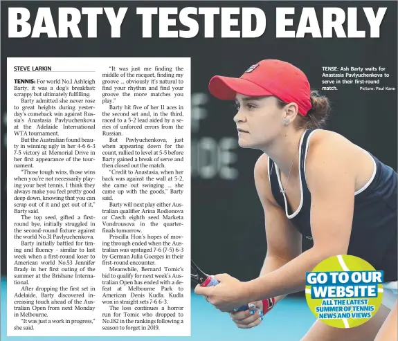  ?? Picture: Paul Kane ?? STEVE LARKIN
TENSE: Ash Barty waits for Anastasia Pavlyuchen­kova to serve in their first-round match.