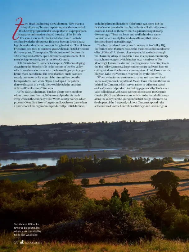  ??  ?? Yeo Valley’s HQ looks towards Blagdon Lake, which is surrounded by fields and woodland