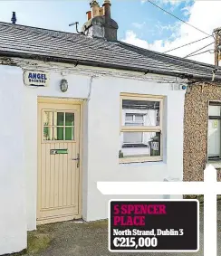  ??  ?? Dublin 3 is a fairly desirable postcode, and if you buy this cottage, you’re getting about 29 square metres of house for your money. The house is on a quiet cul de sac and boasts a compact kitchen, bathroom and a very, very intimate yard.