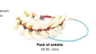  ??  ?? Pack of anklets €9.95, Zara