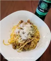  ??  ?? Spaghetti Alla Carbonara