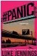  ?? ?? #Panic by Luke Jennings is published by John Murray, priced £16.99