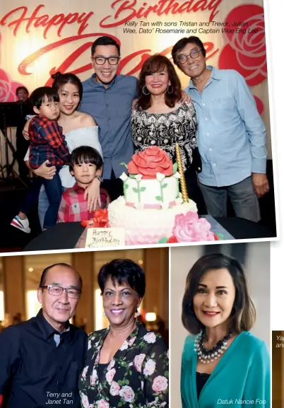  ??  ?? Terry and Janet Tan Kelly Tan with sons Tristan and Trevor, Julian Wee, Dato’ Rosemarie and Captain Wee Eng Lee Datuk Nancie Foo