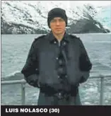  ??  ?? LUIS NOLASCO (30)