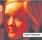  ??  ?? Demi Pearson