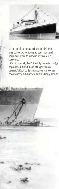  ??  ?? The SS President Coolidge ... in her glory days (top left); teetering on the edge (left); relics from the ship (right).