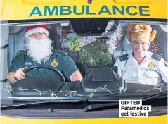  ??  ?? GIFTED Paramedics get festive