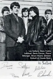  ?? ?? Les Sultans. Dans l’ordre habituel: Denis Forcier, Pierre Bélanger, Bruce Huard, Ghislain Dufault et Claude Reid.