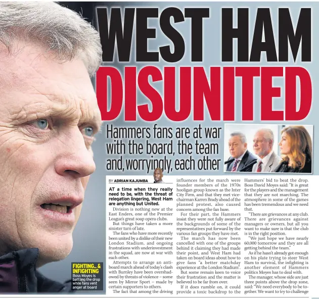  ??  ?? FIGHTING.. & INFIGHTING Boss Moyes is battling the drop while fans vent anger at board
