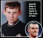  ?? ?? Gareth Bale is truly a Saint in the eyes of fans