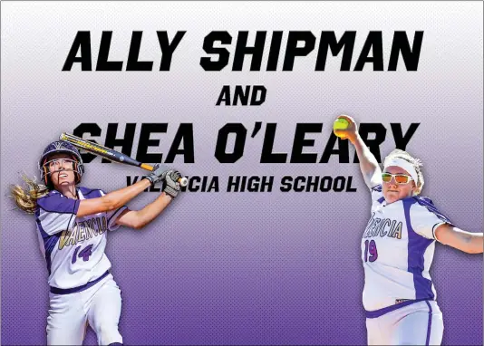  ??  ?? Cory Rubin/The Signal (See additional photos on signalscv.com)As seen in this Signal illustrati­on, Valencia softball’s Ally Shipman, left, and Shea O’Leary, right, are the 2018 All-SCV Softball Co-Players of The Year.