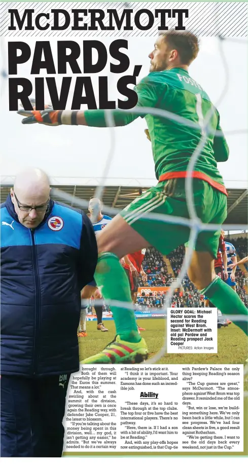  ?? PICTURES: Action Images ?? GLORY GOAL: Michael Hector scores the second for Reading against West Brom. Inset: McDermott with old pal Pardew and Reading prospect Jack Cooper