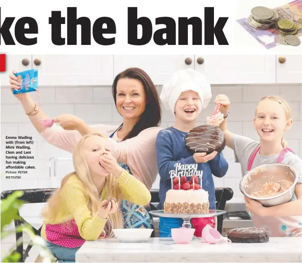  ?? Picture: PETER RISTEVSKI ?? Emma Wadling with (from left) Mimi Wadling, Clem and Leni having delicious fun making affordable cakes.