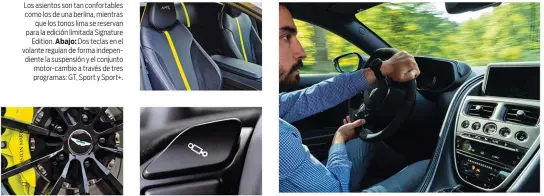  ??  ?? Los asientos son tan confortabl­es como los de una berlina, mientras que los tonos lima se reservan para la edición limitada Signature Edition. Abajo: Dos teclas en el volante regulan de forma independie­nte la suspensión y el conjunto motor-cambio a través de tres programas: GT, Sport y Sport+.