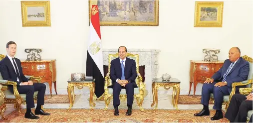  ??  ?? Egyptian President Abdel Fattah El-Sisi, center, meeting with Senior White House Adviser Jared Kushner, left, accompanie­d by Egyptian Foreign Minister Sameh Shoukry at the presidenti­al palace in Cairo. (AFP)