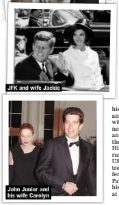  ??  ?? JFK and wife Jackie
John Junior and his wife Carolyn