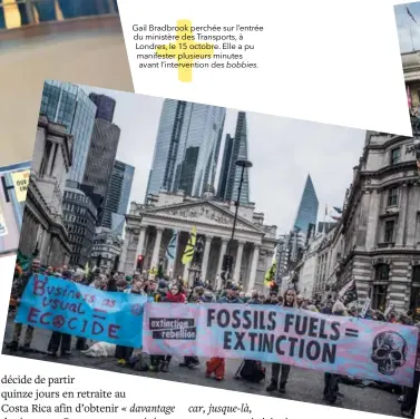  ??  ?? Gail Bradbrook perchée sur l’entrée du ministère des Transports, à Londres, le 15 octobre. Elle a pu manifester plusieurs minutes avant l’interventi­on des bobbies.