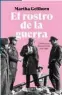  ??  ?? El rostro de la guerra Martha Gellhorn Debate. Barcelona (2018). 416 págs. 18,90 €.