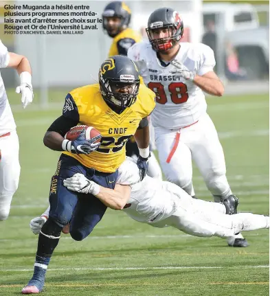  ?? PHOTO D’ARCHIVES, DANIEL MALLARD ?? Gloire Muganda a hésité entre plusieurs programmes montréalai­s avant d’arrêter son choix sur le Rouge et Or de l’université Laval.