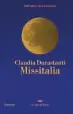  ?? ?? LA COPERTINA DEL NUOVO ROMANZO DI CLAUDIA DURASTANTI, MISSITALIA (LA NAVE DI TESEO), STORIA DI TRE DONNE TRA PASSATO E FUTURO