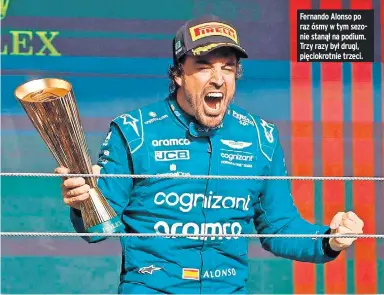  ?? ?? Fernando Alonso po raz ósmy w tym sezonie stanął na podium. Trzy razy był drugi, pięciokrot­nie trzeci.