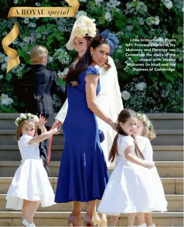  ??  ?? Little bridesmaid­s (from left) Princess Charlotte, Ivy Mulroney and Florence van Cutsem on the stairs of the chapel with Jessica Mulroney (in blue) and the Duchess of Cambridge.