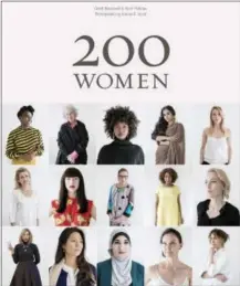  ?? CHRONICLE BOOKS VIA AP ?? This cover image released by Chronicle Books shows, “200 Women Who Will Change the Way You See the World,” edited by Ruth Hobday, Sharon Gelman, Marianne Lassandro and Geoff Blackwell.