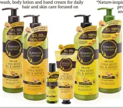  ?? — Guardian ?? Botaneco Garden Organic Chia Seed Oil and Honey range is nature-inspired and gentle.