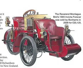  ?? ?? The Reverend Montague Bird’s 1905 Invicta Forecar was sold by Bonhams in 2009 for £20,125.