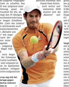  ?? AP ?? Andy Murray zog sich bei der Niederlage gegen Tomas Machac mehrere Bänderriss­e zu