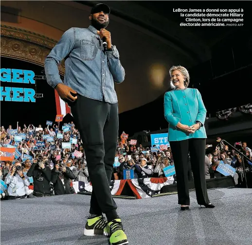  ??  ?? LeBron James a donné son appui à la candidate démocrate Hillary Clinton, lors de la campagne électorale américaine.