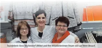 ??  ?? Teamleiter­in Ilona Teschendor­f (Mitte) und Ihre Mitarbeite­rinnen freuen sich auf Ihren Besuch.