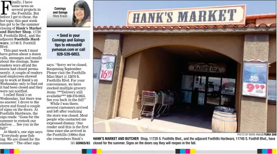  ?? PHOTO BY MARA KNAUB/YUMA SUN ?? HANK’S MARKET AND BUTCHER Shop, 11720 S. Foothills Blvd., and the adjacent Foothills Hardware, 11748 S. Foothill Blvd., have closed for the summer. Signs on the doors say they will reopen in the fall.