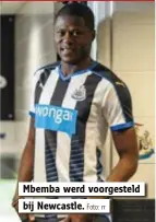  ?? Foto: rr ?? Mbemba werd voorgestel­d bij Newcastle.