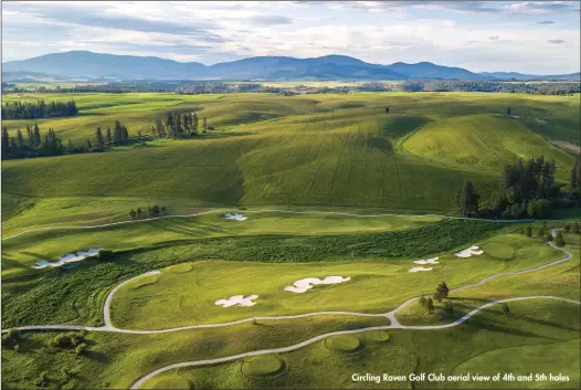  ??  ?? Circling Raven Golf Club aerial view of 4th and 5th holes