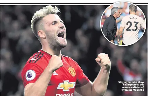  ??  ?? Staying on: Luke Shaw has impressed this season and (above) with Jose Mourinho