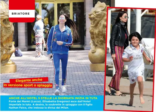  ??  ?? ANCHE ALL’HOTEL 5 STELLE LA GIORNATA INIZIA IN TUTA Forte dei Marmi (Lucca). Elisabetta Gregoraci esce dall’Hotel Imperiale in tuta. A destra, la soubrette in spiaggia con il figlio Nathan Falco, che indossa la divisa del Milan.