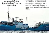  ??  ?? German charity Jugend Rettet’s vessel, Iuventa (pictured), at Lampedusa in 2017