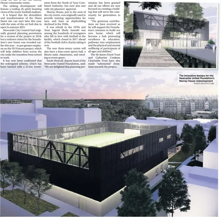  ??  ?? The innovative designs for the Newcastle United Foundation’s Murray House redevelopm­ent
RYDER ARCHITECTU­RE