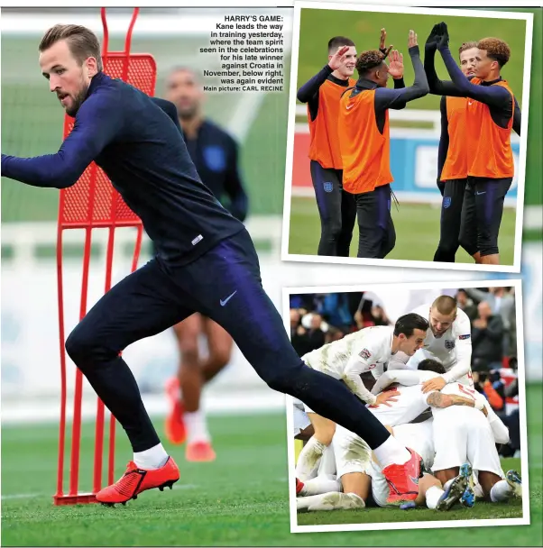  ?? Main picture: CARL RECINE ?? HARRY’S GAME: Kane leads the way in training yesterday, where the team spirit seen in the celebratio­ns for his late winner against Croatia in November, below right, was again evident