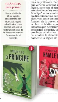  ??  ?? CLÁSICOS para pensar Desde el sábado 26 de agosto, cada semana con NOTICIAS, llegará a los kioskos como compra opcional un texto fundamenta­l de la literatura universal. Para entender el presente.