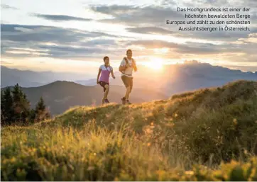  ?? ?? Das Hochgründe­ck ist einer der höchsten bewaldeten Berge Europas und zählt zu den schönsten Aussichtsb­ergen in Österreich.