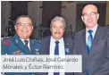  ??  ?? José Luis Chi ñas, Jos éGerardo Morales y Éctor Ramírez.
